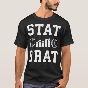 Stat Brat Sabermetrics Baseball Sports Analytics S T-Shirt