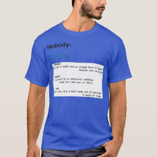 STATA Dadjoke buchstäblich niemand T-Shirt