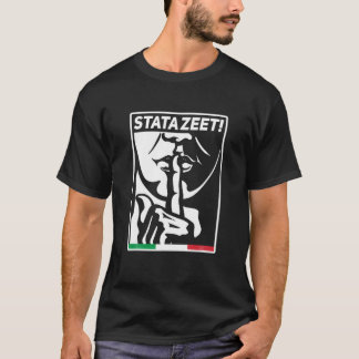 STATAZEET Sei ruhig STATAZIT Funny Italienischer A T-Shirt