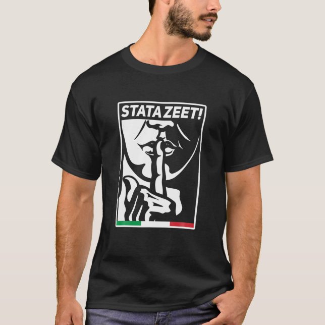 STATAZEET Sei ruhig STATAZIT Funny Italienischer A T-Shirt (Vorderseite)