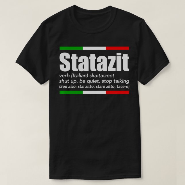 Statazit Italienisch Slang Englisch Bedeutung muss T-Shirt (Design vorne)