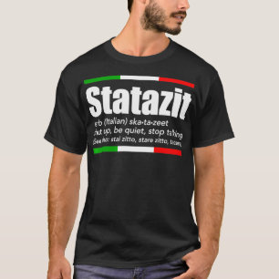 Statazit Italienisch Slang Englisch Bedeutung muss T-Shirt