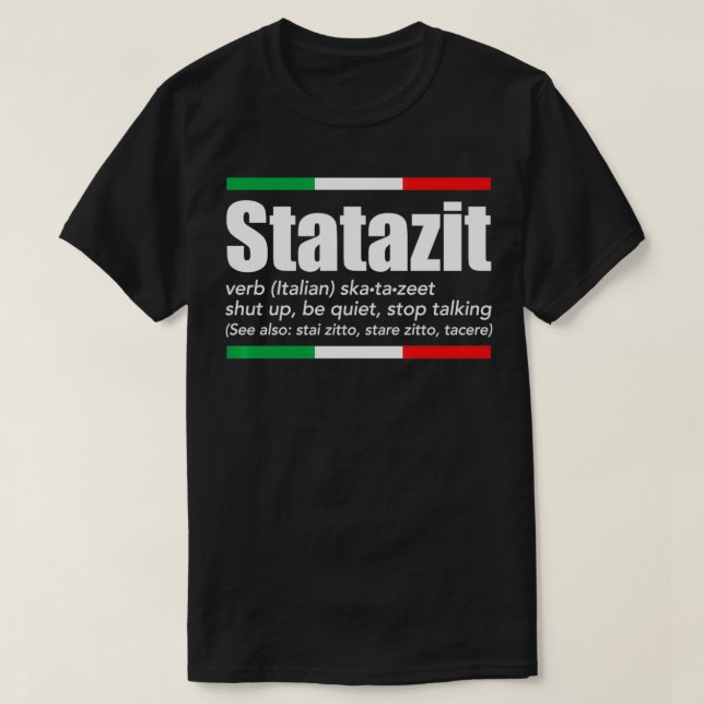 Statazit Italienisch Slang Englisch Bedeutung muss T-Shirt (Design vorne)