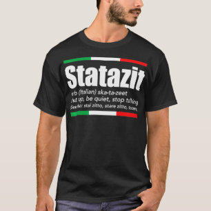 Statazit Italienisch Slang Englisch Bedeutung muss T-Shirt