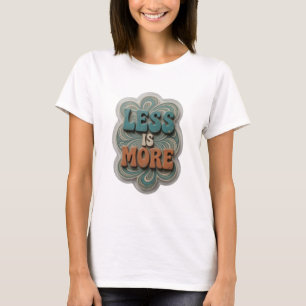 Statement Blau LESS IS MORE 3D Text Kunst T-Shirt
