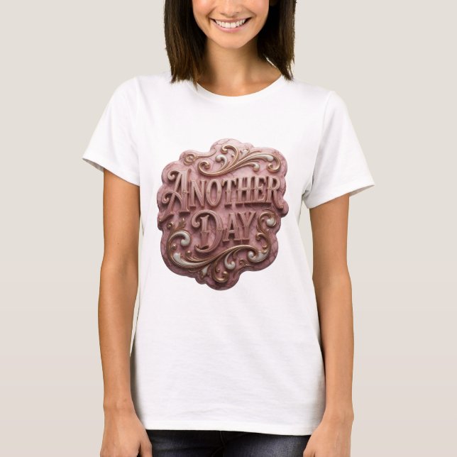 Statement Gold ANOTHER DAY Druck T-Shirt (Vorderseite)