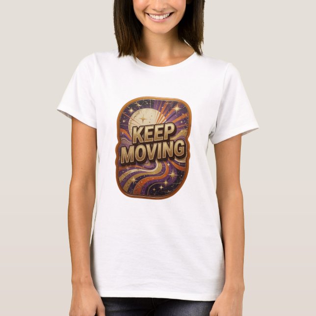 Statement Gold KEEP MOVING Wearable Art T-Shirt (Vorderseite)