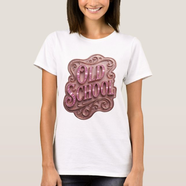 Statement Pink OLD SCHOOL Fette Schrift T-Shirt (Vorderseite)
