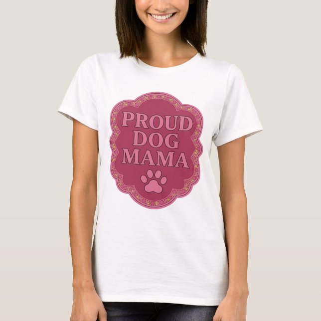Statement Pink STOLZE HUND-MAMA Modernes Design T-Shirt (Vorderseite)