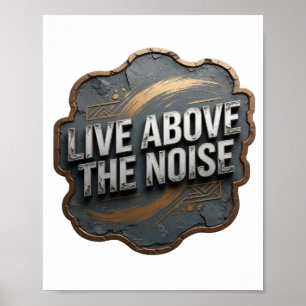 Statement Silber LIVE ABOVE THE NOISE v2 Poster