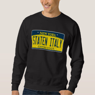 Staten Italy Island Ny New York Sweatshirt