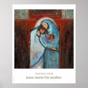 Station Vier: Jesus trifft seine Mutter. Poster