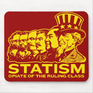 Statism-Opiat des herrschende Klasse Mousepad