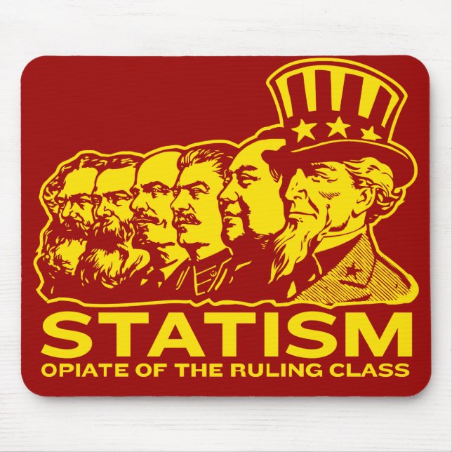 Statism-Opiat des herrschende Klasse Mousepad (Vorne)
