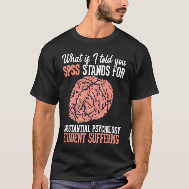 Statistics and psychology study science  SPSS T-Shirt (Vorderseite)
