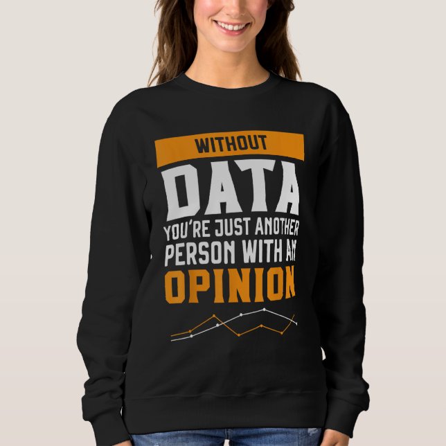 Statistik Beruf Zahlen Data Science Statistiker Sweatshirt (Vorderseite)
