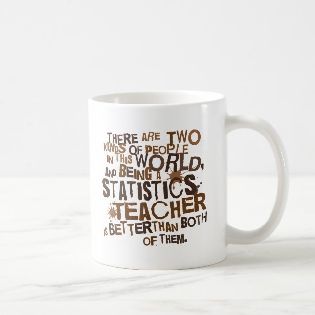 Statistik-Lehrer-Geschenk Tasse (Rechts)