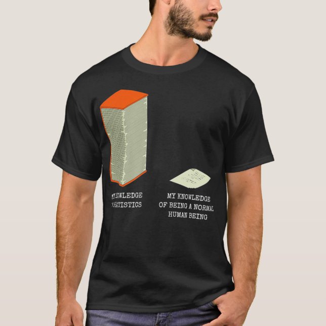 Statistik Statistiken Stand Lover Knowledge Meme F T-Shirt (Vorderseite)