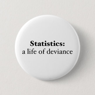 Statistiken: ein Leben der Abweichung Button