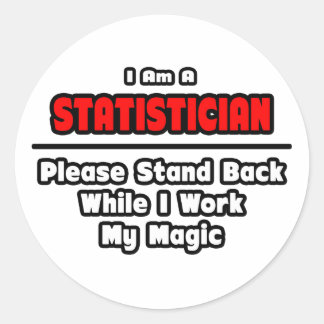Statistiker ... Arbeit meine Magie Runder Aufkleber