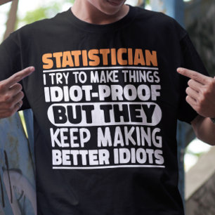Statistiker Ich versuche, die Dinge Cool zu machen T-Shirt