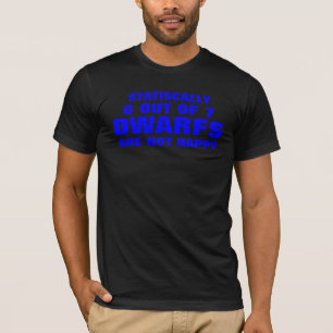 statistisch sind 6 aus 7 Zwergen heraus nicht T-Shirt