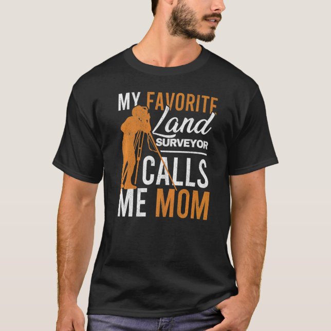 Stativ Land Surveys Ingenieur Mama Land T-Shirt (Vorderseite)