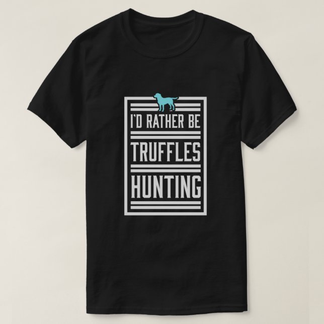 Statt Truffen Jagd Ascomycete Mushroom T-Shirt (Design vorne)
