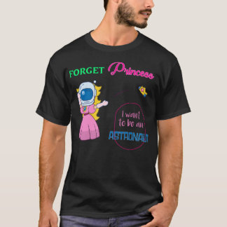 Stattdessen Astronaut als Prinzessin Design T-Shirt