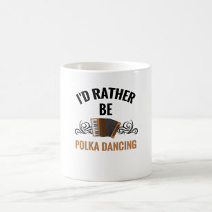 Stattdessen muss man Polka tanzen  Polka Dancer Gi Kaffeetasse