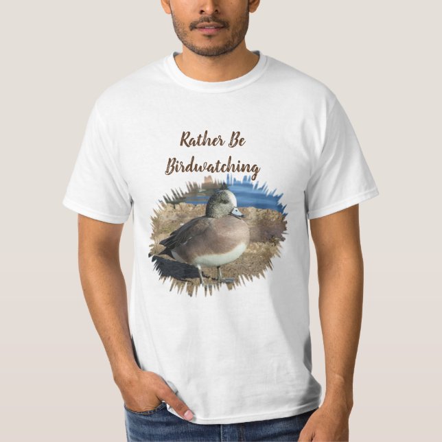 Stattdessen sei Vogelbeobachtung Wild Bird Hobby w T-Shirt (Vorderseite)