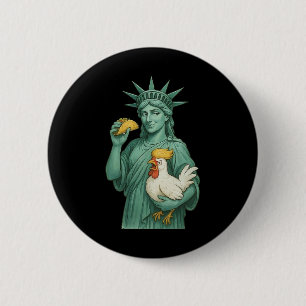 Statue Of Liberty Subtile Anti Trump Chicken Taco Button