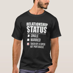 Status der Beziehungen als heißer portugiesischer T-Shirt