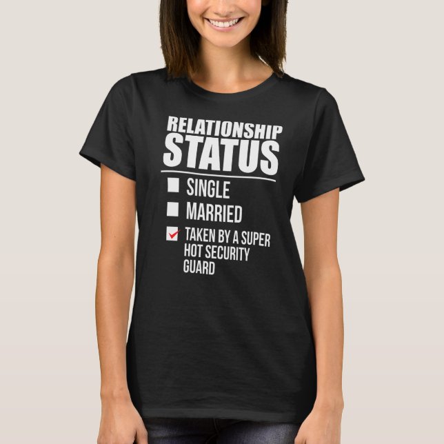 Status der Beziehungen als Hot Security Guard Vale T-Shirt (Vorderseite)