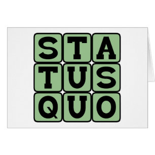 Status Quo, Gleich wie immer