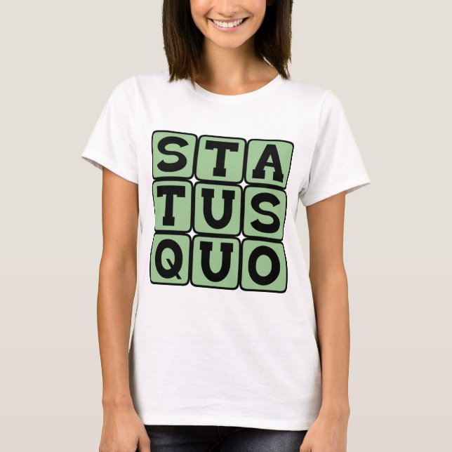 Status Quo wie immer T-Shirt (Vorderseite)