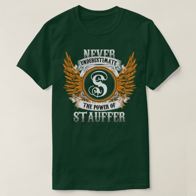 Stauffer Name Shirt Unterschätzt niemals den Power (Design vorne)