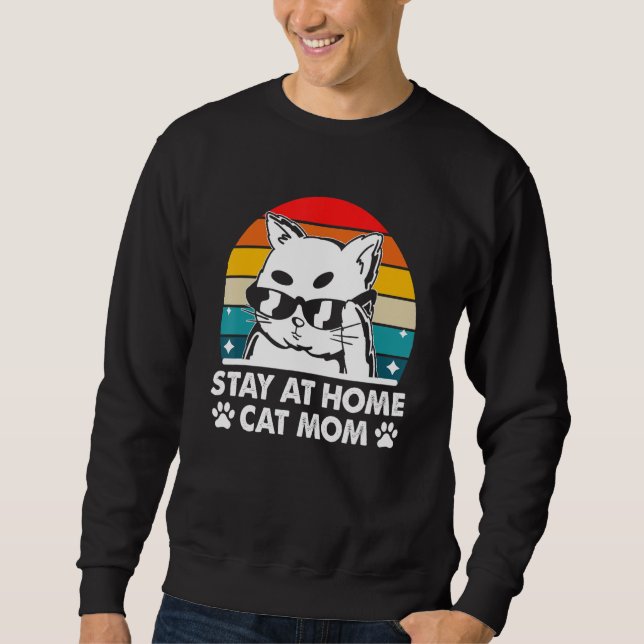 Stay at Home Cat Mom Beautiful Cat Cute Kitten Sweatshirt (Vorderseite)