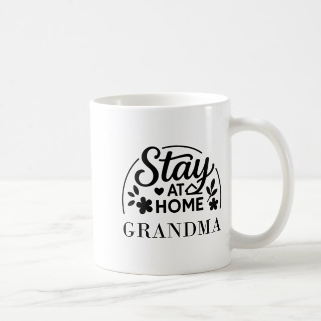 Stay At Home Grandma Funny Quote Suitable For Men  Kaffeetasse (Rechts)