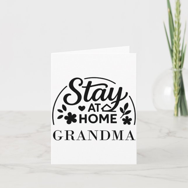 Stay At Home Grandma Funny Quote Suitable For Men  Karte (Vorderseite)