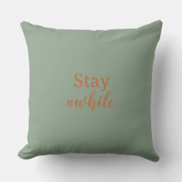 Stay Awhile Sage Warm Sand Terracotta Typography Kissen