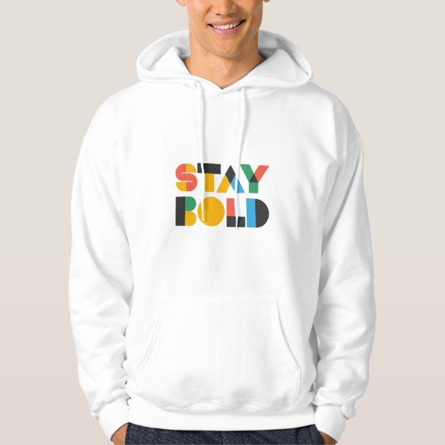Stay Bold Hoodie – Mutiges Design für deinen einzi (Vorderseite)