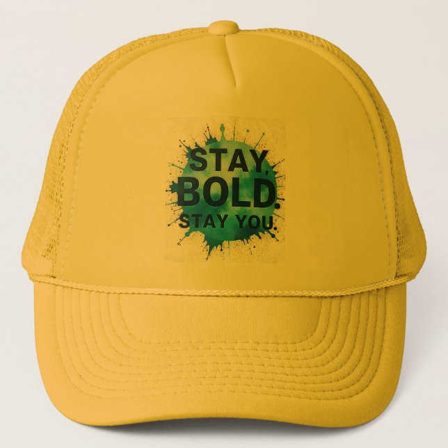 Stay Bold Stay You Inspirational Casket Hat Truckerkappe (Vorderseite)