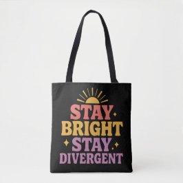 Stay Bright, Stay Divergent