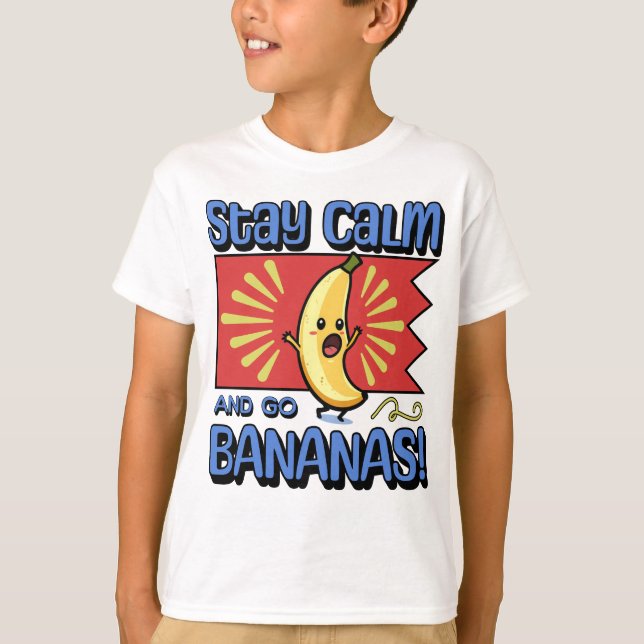 Stay Calm and go Bananas! T-Shirt (Vorderseite)