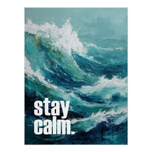 Stay Calm – Ocean Wave Inspiration Poster (Vorderseite)