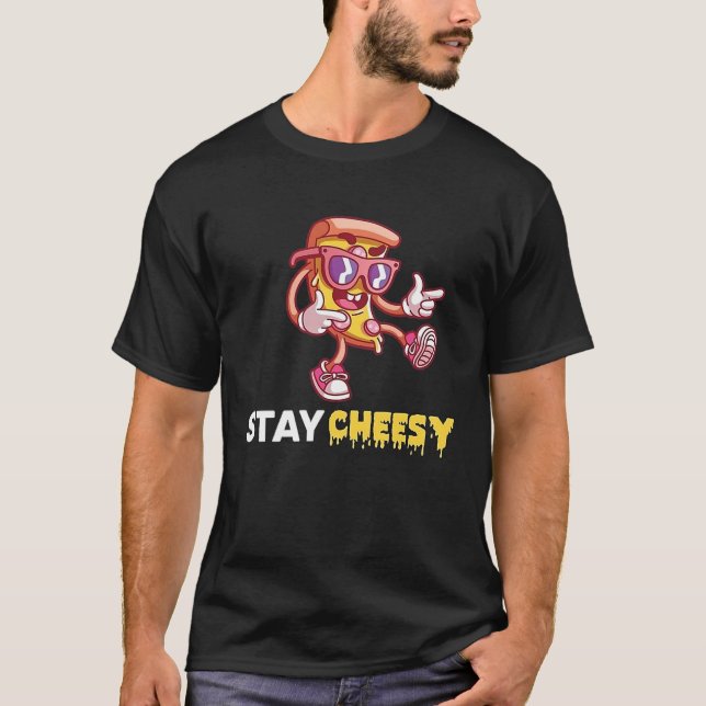 Stay Cheesy  Cheese Pizza Day T-Shirt (Vorderseite)