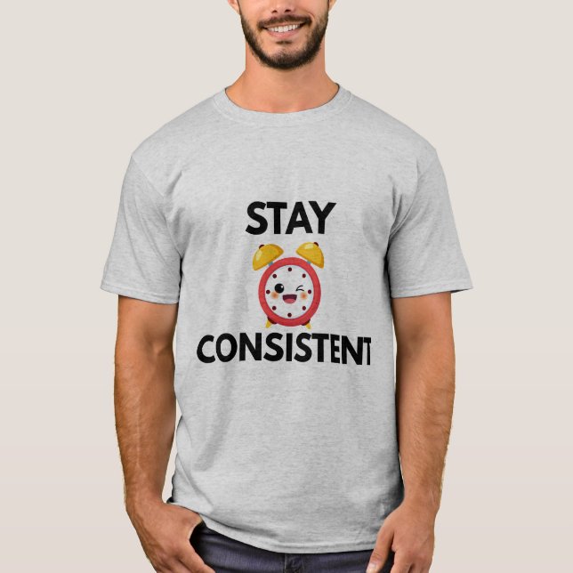 Stay Consistent – Motivational Mindset T-Shirt (Vorderseite)