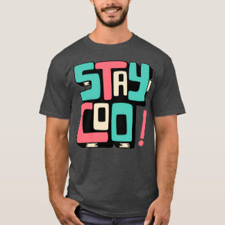 STAY COO 13 T-Shirt