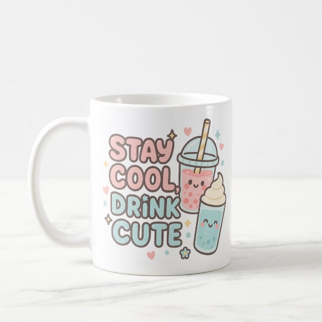 Stay Cool,Drink Cute–Trendy Summer Quote Kaffeetasse (Links)